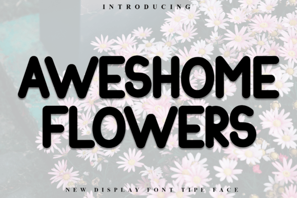 Aweshome Flowers: The Festive Display Font for Holiday Campaigns
