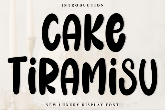 Cake Tiramisu: The Festive Display Font for Holiday Campaigns