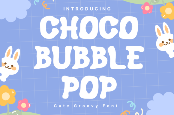 Choco Bubble Pop: A Bold Display Font Review