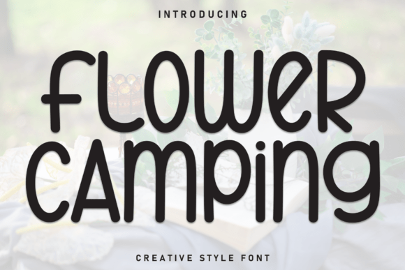 Flower Camping Typeface: A Designer’s Guide to Casual Brand Identity